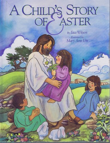 Stock image for A Child's Story of Easter for sale by Half Price Books Inc.