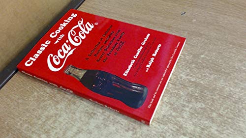 9781571025005: Classic Cooking With Coca-Cola