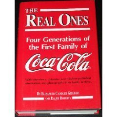 Stock image for The Real Ones: 4 Generations of the First Family of Coca-Cola for sale by HPB Inc.