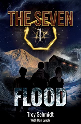 Stock image for FLOOD: THE SEVEN (Book 1 in the Series) (Seven, 1) [Paperback] Schmidt, Troy and Lynch, Dan for sale by Lakeside Books