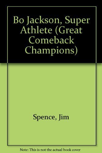 Bo Jackson, Super Athlete (Great Comeback Champions) (9781571030061) by Spence, Jim