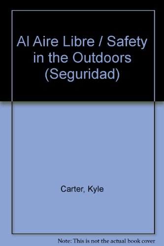 Al Aire Libre (Seguridad) (Spanish Edition) (9781571030870) by Carter, Kyle