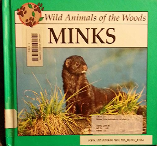 Minks (Wild Animals of the Woods) (9781571030955) by Stone, Lynn M.