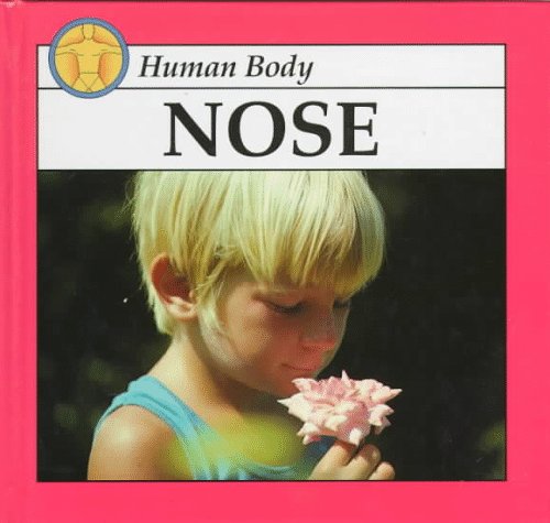 Nose (Human Body) (9781571031013) by James, Robert