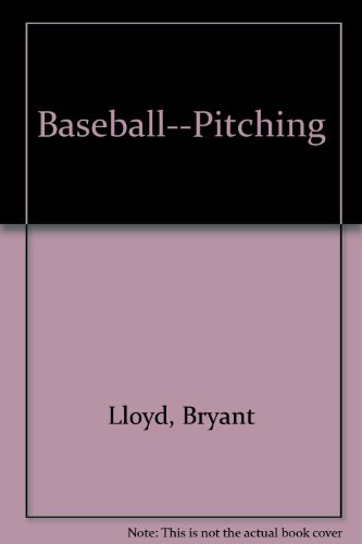 Beispielbild fr Baseball : Pitching zum Verkauf von Better World Books