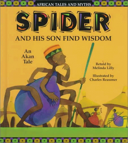 Stock image for Spider and His Son Find Wisdom : An Akan Tale for sale by Better World Books