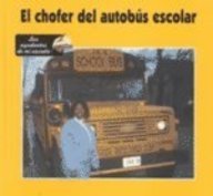 9781571033673: El Chofer Del Autobus Escolar (Ayudantes de Mi Escuela)