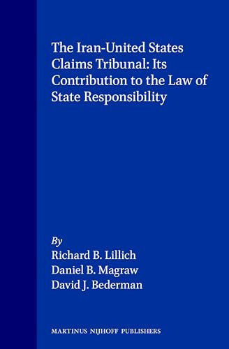 Stock image for The Iran-United States Claims Tribunal: Its Contribution to the Law of State Responsibility for sale by HPB-Red