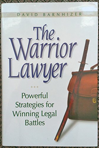 Stock image for The Warrior Lawyer: Enhance Your Chances of Victory Through Risk and Disciplined Strategy for sale by Irish Booksellers