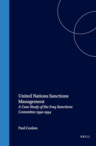 Stock image for United Nations Sanctions Management: A Case Study of the Iraq Sanctions Committee, 1990-1994 for sale by Second Story Books, ABAA