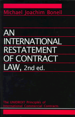 Stock image for An International Restatement of Contract Law: The UNIDROIT Principles of International Commerical Contracts for sale by Hay-on-Wye Booksellers