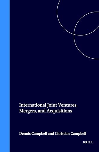 International Joint Ventures, Mergers and Acquisitions (International Business Law Practice Series) (Adventurers) - Susan Meek; Wilson Chu
