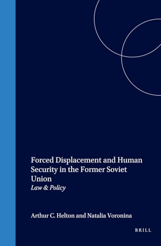 Stock image for Forced Displacement and Human Security in the Former Soviet Union: Law & Policy for sale by Zubal-Books, Since 1961