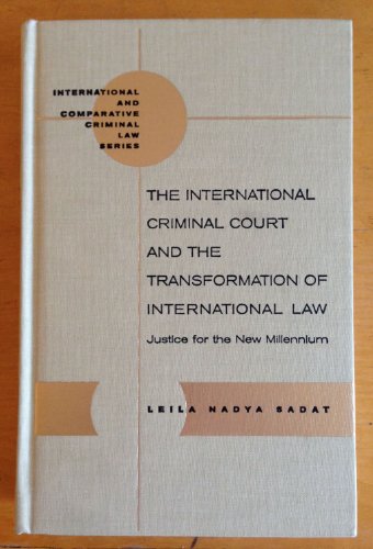 Stock image for The International Criminal Court and the Transformation of International Law: Justice for the New Millennium (Innovation in International Law) (International and Comparative Criminal Law) for sale by HPB-Red