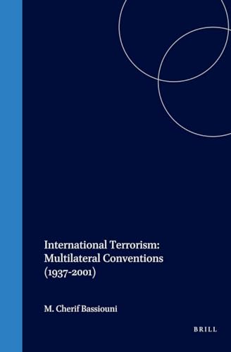 Beispielbild fr International Terrorism: Multilateral Conventions (1937-2001) (International and Comparative Criminal Law Series) zum Verkauf von Books From California