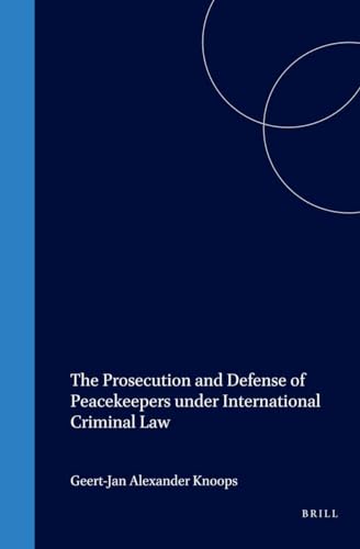 Stock image for Prosecution and Defense of Peacekeepers Under International Criminal Law (International and Comparative Criminal Law Series) (International & Comparative Criminal Law) for sale by Hay-on-Wye Booksellers