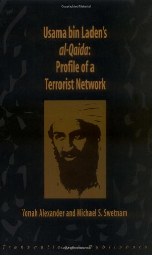 Beispielbild fr Usama Bin Laden's Al-Qaida:Profile of a Terrorist Network : Profile of a Terrorist Network zum Verkauf von Better World Books