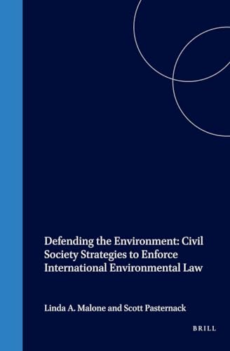 9781571052230: Defending the Environment: Civil Society's Strategies to Enforce International Environmental Laws
