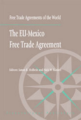 Beispielbild fr The Eu-Mexico Free Trade Agreement (Free Trade Agreements of the World) zum Verkauf von medimops