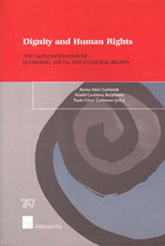 Dignity and Human Rights: The Implementation of Economic, Social, and Cultural Rights (9781571052537) by Goldewijk, Berma Klein; Baspineiro, Adalid Contreras; Carbonari, Paulo Cesar; Basineiro, A. C.