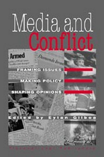 Imagen de archivo de Media and Conflict: Framing Issues, Making Policy, Shaping Opinions a la venta por HPB-Red