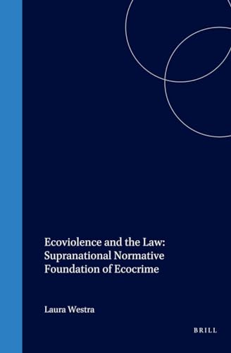Beispielbild fr Ecoviolence and the Law: Supranational Normative Foundation of Ecocrime zum Verkauf von Anybook.com