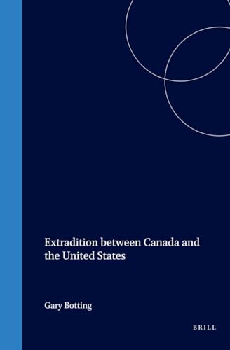 Stock image for EXTRADITION BETWEEN CANADA AND THE UNITED STATES ( SIGNED BY AUTHOR ) for sale by Luis Porretta Fine Arts