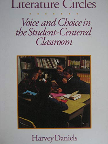 Imagen de archivo de Literature Circles : Voice and Choice in the Student-Centered Classroom a la venta por Better World Books