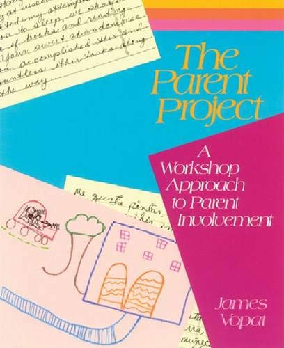 9781571100016: The Parent Project: A Workshop Approach to Parent Involvement