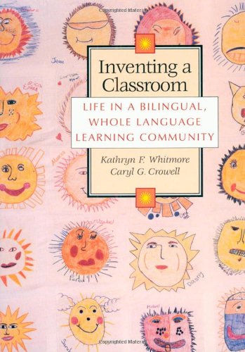 Stock image for Inventing a Classroom: Life in a Bilingual, Whole Language Learning Community for sale by Books on the Boulevard
