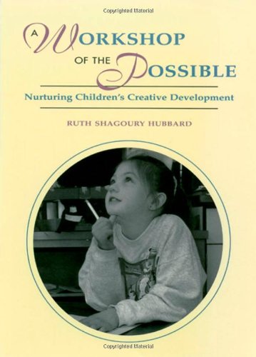 Imagen de archivo de A Workshop of the Possible : Nurturing Children's Creative Development a la venta por Better World Books