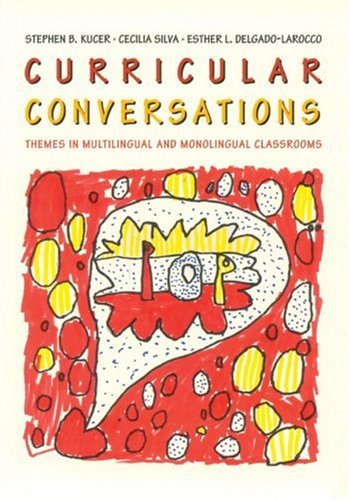 Imagen de archivo de Curricular Conversations : Themes in Multilingual and Monolingual Classrooms a la venta por Better World Books