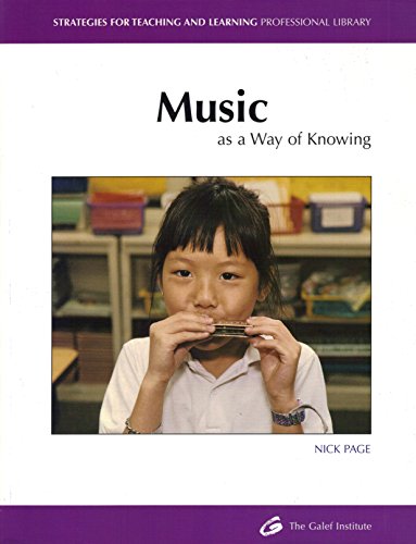 Imagen de archivo de Music: As a Way of Knowing (Strategies for Teaching and Learning Professional Library) a la venta por SecondSale