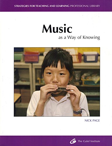 Music: As a Way of Knowing (Strategies for Teaching and Learning Professional Library) (9781571100528) by Page, Nick