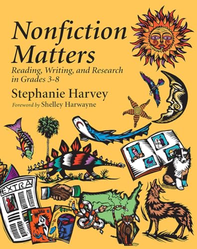 Stock image for Nonfiction Matters: Reading, Writing, and Research in Grades 3-8 for sale by SecondSale