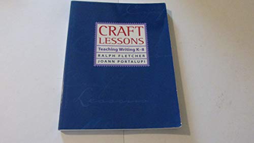 Stock image for Craft Lessons : Teaching Writing K-8 for sale by Better World Books