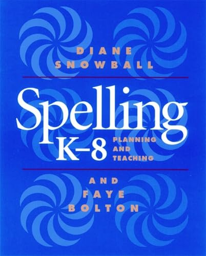 9781571100740: Spelling K-8: Planning and Teaching