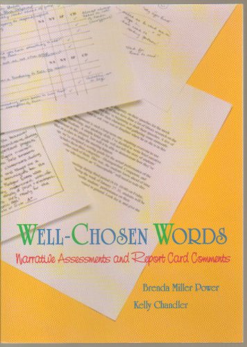 Beispielbild fr Well-Chosen Words: Narrative Assessments and Report Card Comments zum Verkauf von Wonder Book