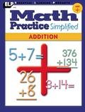 Beispielbild fr Math Practice Simplified Addition (Math Practice Simplified) zum Verkauf von HPB Inc.