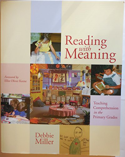 Stock image for Reading with Meaning : Teaching Comprehension in the Primary Grades for sale by Better World Books