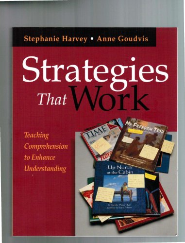 Beispielbild fr Strategies That Work : Teaching Comprehension to Enhance Understanding zum Verkauf von Better World Books