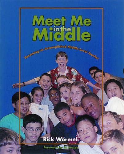 Meet Me in the Middle: Becoming an Accomplished Middle Level Teacher