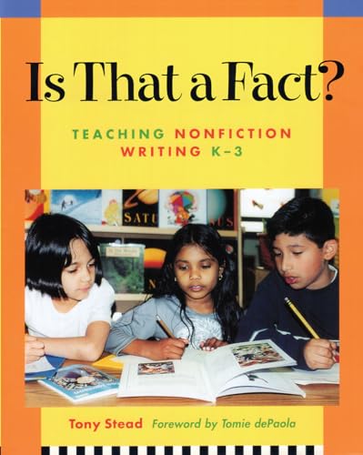 Imagen de archivo de Is That a Fact? : Teaching Nonfiction Writing, K-3 a la venta por Better World Books: West