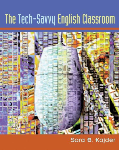 Stock image for The Tech-Savvy English Classroom for sale by Half Price Books Inc.