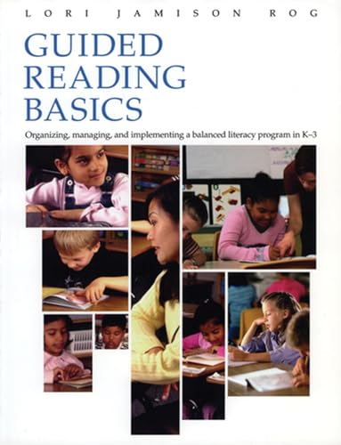 9781571103833: Guided Reading Basics: Organizing, Managing, and Implementing a Balanced Literacy Program in K-3