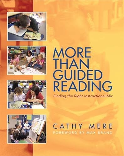 Stock image for More Than Guided Reading: Finding the Right Instructional Mix for sale by SecondSale