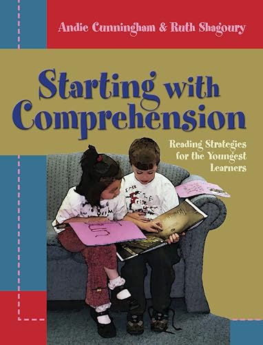 Beispielbild fr Starting with Comprehension : Reading Strategies for the Youngest Learners zum Verkauf von Better World Books