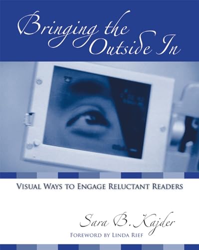 Stock image for Bringing the Outside in: Visual Ways to Engage Reluctant Readers for sale by ThriftBooks-Dallas