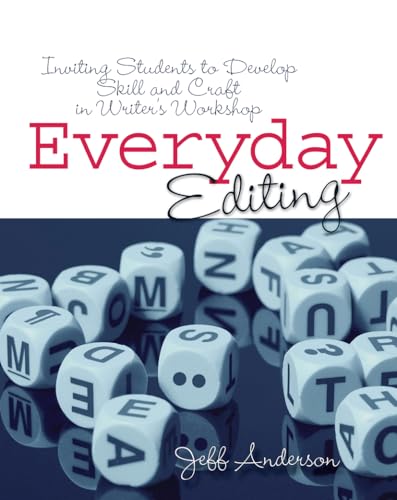 Stock image for Everyday Editing: Inviting Students to Develop Skill and Craft in Writer's Workshop for sale by SecondSale