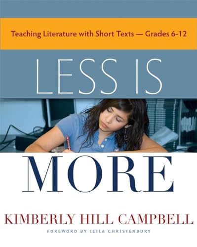 Beispielbild fr Less Is More: Teaching Literature with Short Texts, Grades 6-12 zum Verkauf von SecondSale